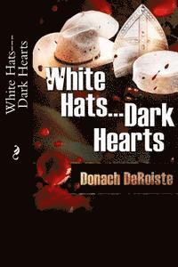 Donach Deroiste - White Hats---Dark Hearts, Häftad