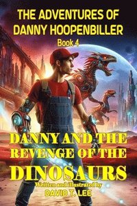 bokomslag Danny and the Revenge of the Dinosaurs