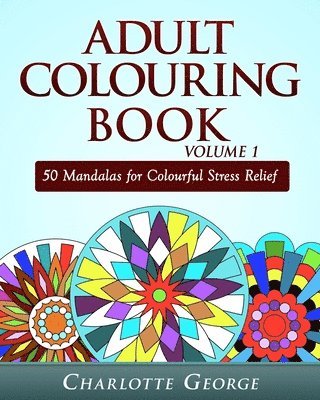 Adult Colouring Book Volume 1 1