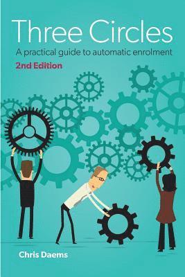 Chris Daems - Three Circles: A practical guide to Automatic Enrolment Compliance, Häftad. Tillgänglighet: Lägg i varukorg