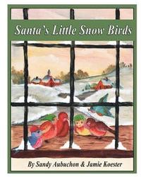 bokomslag Santa's Little Snow Birds: A Children's Bedtime Story