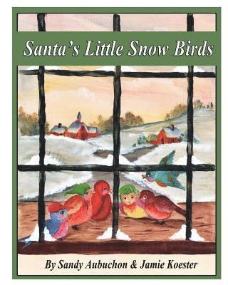 Santa's Little Snow Birds: A Children's Bedtime Story 1