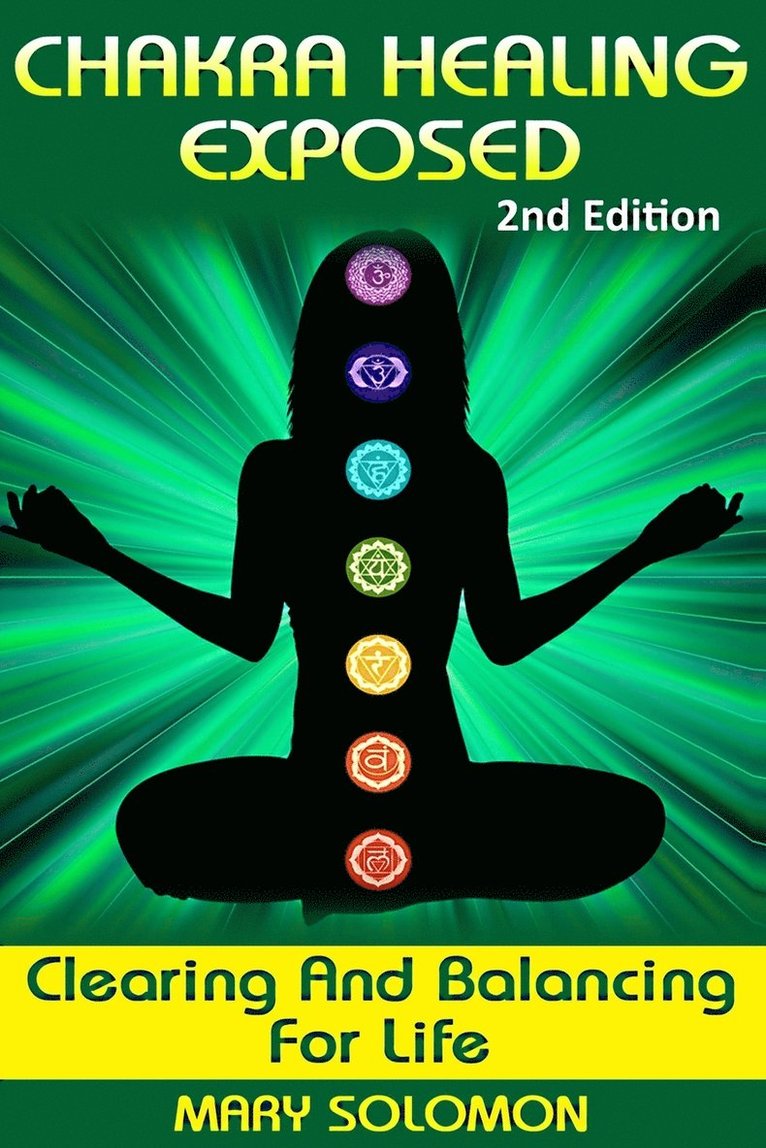 Mary Solomon - Chakra Healing Exposed, Häftad