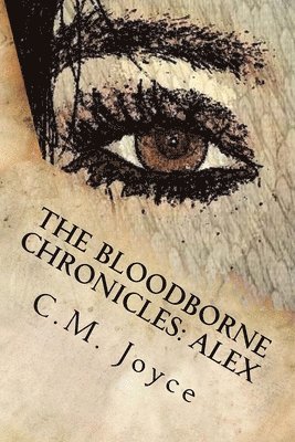 Bloodborne Chronicles: Alex: Hunted 1