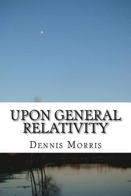 Upon General Relativity: How GR emerges from the spinor algebras