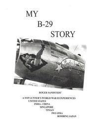 bokomslag My B-29 Story