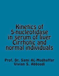 bokomslag Kinetics of 5-nucleotidase in serum of liver Cirrhotic and normal individuals: 5-nucleotidase