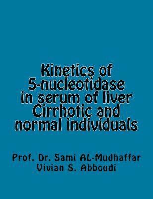 bokomslag Kinetics of 5-nucleotidase in serum of liver Cirrhotic and normal individuals: 5-nucleotidase