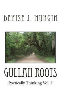 bokomslag Gullah Roots: Poetically Thinking Vol. 2