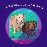 bokomslag The Two Wieners Go for A W-A-L-K
