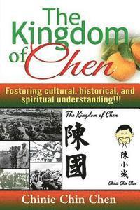 bokomslag The Kingdom of Chen: For Wide Auiences!!! Text!!! Orange Cover!!!