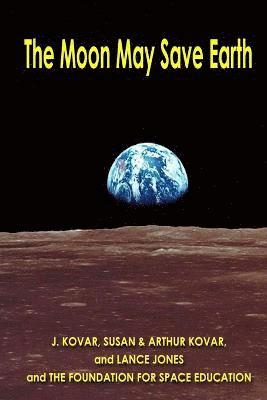 bokomslag The Moon May Save Earth