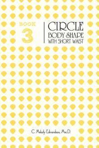 Book 3 - The Circle Body Shape with a Short Waistplacement 1