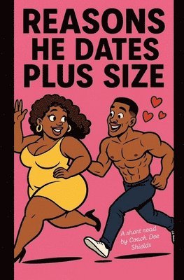 bokomslag Reasons: He Dates Plus-Size