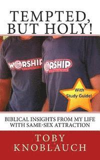 bokomslag Tempted, But Holy!: Biblical insights from my life with Same-Sex Attraction