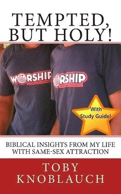 bokomslag Tempted, But Holy!: Biblical insights from my life with Same-Sex Attraction