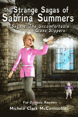 bokomslag The Uncomfortable Glass Slippers (for dyslexic readers)