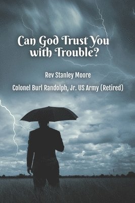 Can God Trust You with Trouble? 1