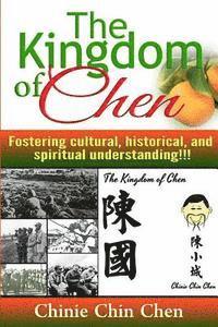 bokomslag The Kingdom of Chen: For Wide Audiences!!! Text!!! Images!!! Orange Cover!!!