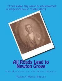 bokomslag All Roads Lead to Newton Grove: The History of the Monk Family