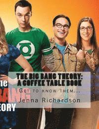 bokomslag The Big Bang Theory: A Coffee Table Book: The Physics Geeks