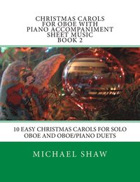 bokomslag Christmas Carols For Oboe With Piano Accompaniment Sheet Music Book 2