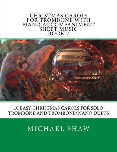 bokomslag Christmas Carols For Trombone With Piano Accompaniment Sheet Music Book 2