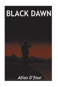 Black Dawn.: The Fuhrer has decided. 1