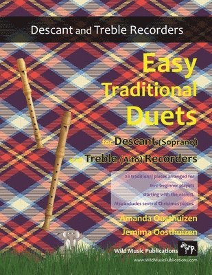 bokomslag Easy Traditional Duets for Descant (Soprano) and Treble (Alto) Recorders: 28 traditional melodies from around the world arranged especially for decant