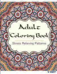 bokomslag Adult Coloring Book: Coloring Books for Adults: Stress Relieving Patterns