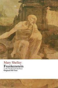 bokomslag Frankenstein or the Modern Prometheus - Original 1818 Text