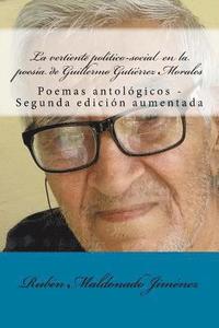 bokomslag La Vertiente Político-Social En La Poesía de Guillermo Gutiérrez Morales: Poemas Antológicos