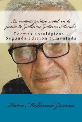 La Vertiente Político-Social En La Poesía de Guillermo Gutiérrez Morales: Poemas Antológicos 1