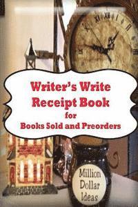 bokomslag Writers Write Reciept Book: for Books Sold and Preorders