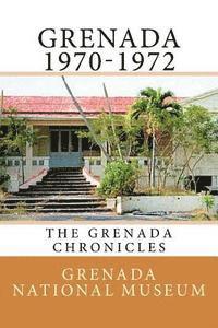 bokomslag Grenada 1970-1972: The Grenada Chronicles