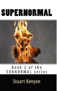 Stuart Kenyon - Supernormal: Book 2 of the SUBNORMAL series, Häftad