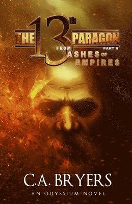 From Ashes of Empires: The 13th Paragon Part II 1