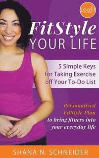 bokomslag FitStyle Your Life: 5 Simple Keys for Taking Exercise off Your To-Do List