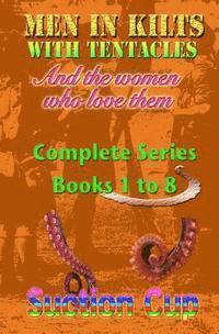 bokomslag Men In Kilts With Tentacles and The Women Who Love Them - Complete Series