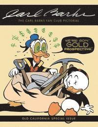 bokomslag The Carl Barks Fan Club Pictorial: Old California Special Issue