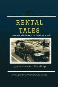 bokomslag Rental Tales: crazy and odd stories of car rentals gone bad