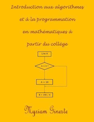 Introduction aux algorithmes et à la programmation en mathématiques à partir du collège 1