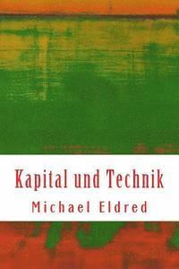 bokomslag Kapital und Technik: Marx und Heidegger