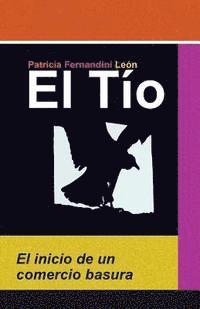 bokomslag El Tío: El inicio de un comercio basura