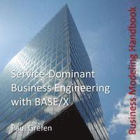 Service-Dominant Business Engineering with BASE/X