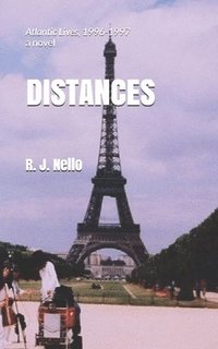 bokomslag Distances: Atlantic Lives, 1996-1997