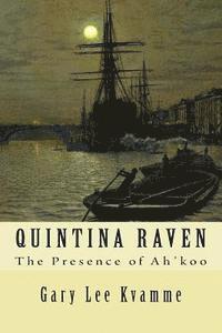 bokomslag Quintina Raven: The Presence of Ah'koo