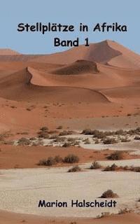 Stellplätze in Afrika - Band 1: Band 1 1