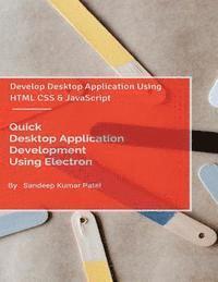 bokomslag Quick Desktop Application Development Using Electron: Develop Desktop Application Using HTML CSS and JavaScript