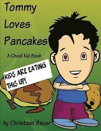 Tommy Loves Pancakes 1